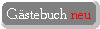Zu meinem neuen G�stebuch !!